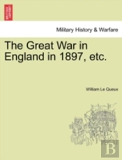 The Great War In England In 1897, Etc.