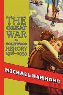 The Great War In Hollywood Memory, 1918-1939