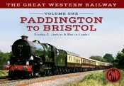 The Great Western Railway Volume One Paddington To Bristol