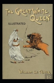 The Great White Queen Illustrated