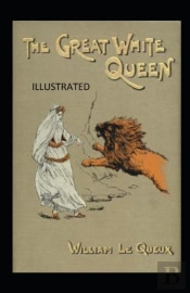 The Great White Queen Illustrated