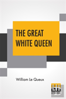 The Great White Queen