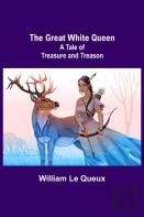 The Great White Queen