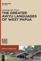 The Greater Awyu Languages Of West Papua