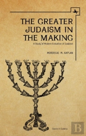 The Greater Judaism In Making