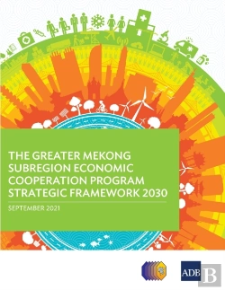 Bertrand.pt - The Greater Mekong Subregion Economic Cooperation Program Strategic Framework 2030
