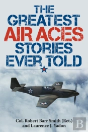 The Greatest Air Aces Stories Ever Told