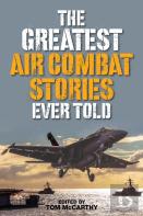 The Greatest Air Combat Stories Ever Told