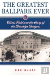 The Greatest Ballpark Ever