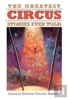 The Greatest Circus Stories Ever Told
