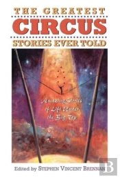 The Greatest Circus Stories Ever Told