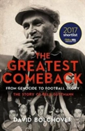The Greatest Comeback: From Genocide To Football Glory