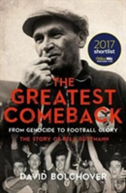 Bertrand.pt - The Greatest Comeback: From Genocide To Football Glory