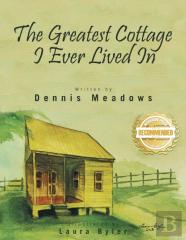 The Greatest Cottage I Ever Lived In