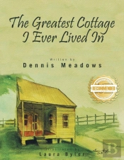 The Greatest Cottage I Ever Lived In