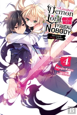 Bertrand.pt - The Greatest Demon Lord Is Reborn As A Typical Nobody, Vol. 4 (Light Novel)