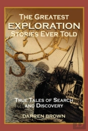 The Greatest Exploration Stories Ever Told