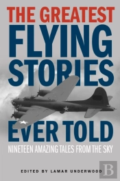 The Greatest Flying Stories Ever Told