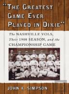 ''The Greatest Game Ever Played In Dixie''