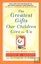 The Greatest Gifts Our Children Give To Us
