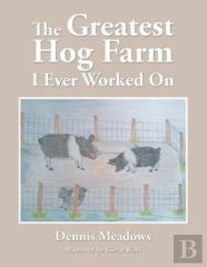 The Greatest Hog Farm I Ever Worked On