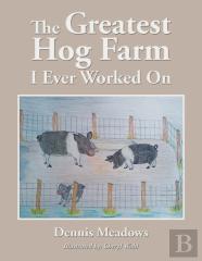 The Greatest Hog Farm I Ever Worked On