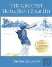The Greatest Home Run I Ever Hit