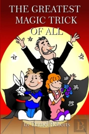 The Greatest Magic Trick Of All