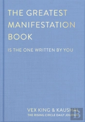 The Greatest Manifestation Book (Is The One Written By You)