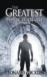 The Greatest Miracle Of All