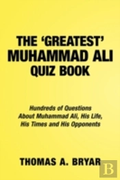 The Greatest Muhammad Ali Quiz Book