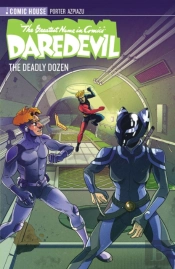 The Greatest Name In Comics: Daredevil - Season 1 -The Deadly Dozen