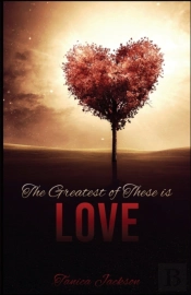 The Greatest Of These Is Love