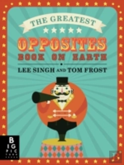 Bertrand.pt - The Greatest Opposites Book On Earth