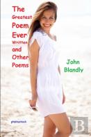 The Greatest Poem Ever Written, And Other Poems
