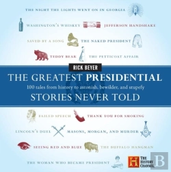 Bertrand.pt - The Greatest Presidential Stories Never Told