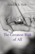 The Greatest Risk Of All