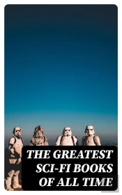 The Greatest Sci-Fi Books Of All Time