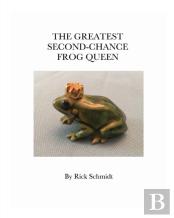 The Greatest Second-Chance Frog Queen