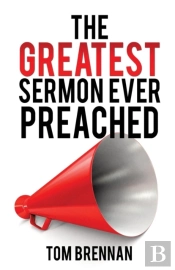 The Greatest Sermon Ever Preached