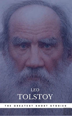 Bertrand.pt - The Greatest Short Stories Of Leo Tolstoy