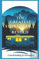 The Greatest Story Ever... Retold