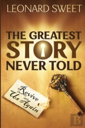 The Greatest Story Never Told