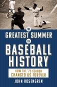 The Greatest Summer In Baseball History