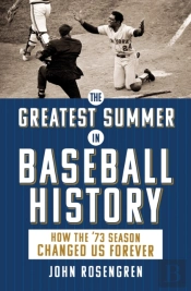 The Greatest Summer In Baseball History
