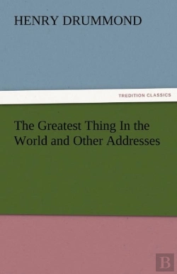 Bertrand.pt - The Greatest Thing In The World And Other Addresses