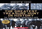 The Greatest Treasure Hunt In History: The Story Of The Monuments Men (Scholastic Focus)