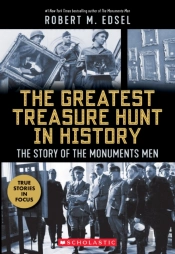The Greatest Treasure Hunt In History: The Story Of The Monuments Men (Scholastic Focus)