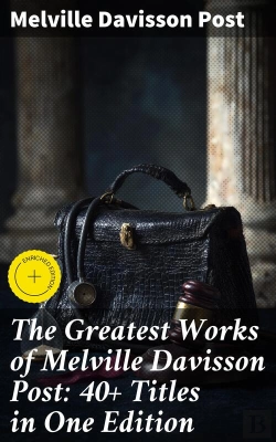 Bertrand.pt - The Greatest Works Of Melville Davisson Post: 40+ Titles In One Edition