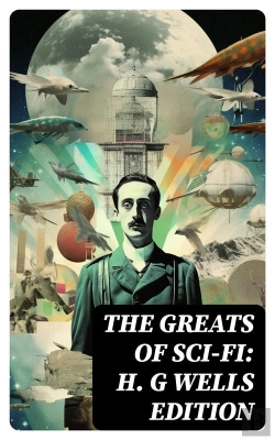 Bertrand.pt - The Greats Of Sci-Fi: H. G Wells Edition